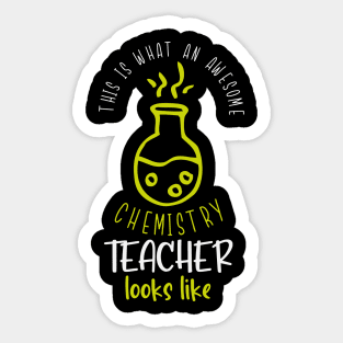 Awesome Chemistry Teacher Funny Sayings School Sticker